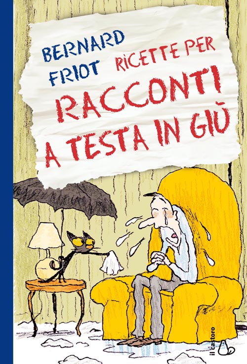 Ricette per racconti a testa in giù  di    Bernard Friot